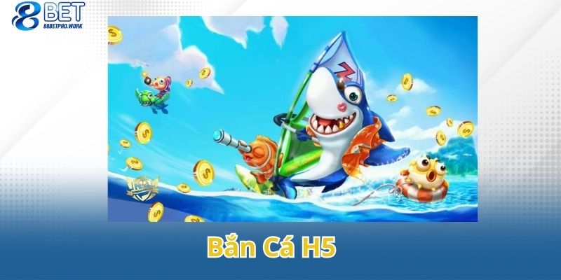 ban ca h5