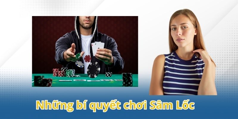 Bí quyết nắm vững cách chơi Sâm Lốc từ 88Bet