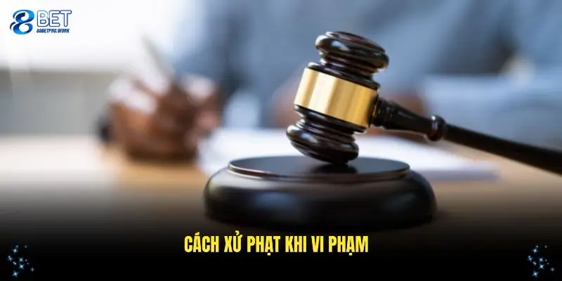 Các hình thức xử phạt áp dụng khi người dùng vi phạm điều khoản điều kiện 88BET