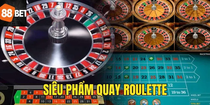 Siêu phẩm quay Roulette